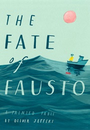 The Fate of Fausto (Oliver Jeffers)