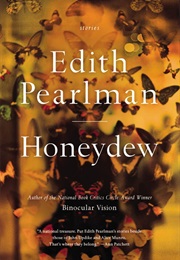 Honeydew (Edith Pearlman)