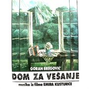 Goran Bregović - Dom Za Vešanje