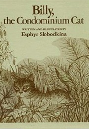 Billy, the Condominium Cat (Esphyr Slobodkina)