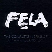 Fela Kuti -  the Complete Works of Fela Anikulapo Kuti