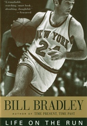 Life on the Run (Bill Bradley)