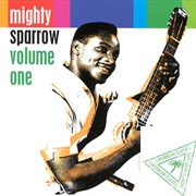 Mighty Sparrow – Volume One