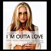 Anastacia - I&#39;m Outta Love