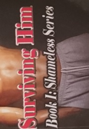 Surviving Him (Do a Keane)