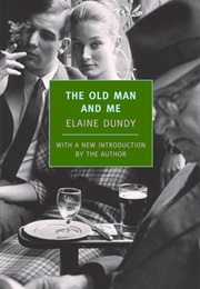 The Old Man and Me (Elaine Dundy)