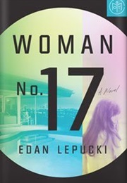 Woman No. 17 (Edan Lepucki)