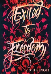 Exiled to Freedom (S.G.D. Singh)