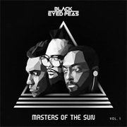 Masters of the Sun Vol. 1 the Black Eyed Peas