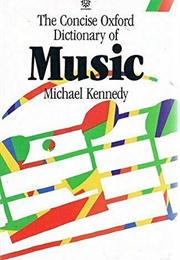 The Concise Oxford Dictionary of Music (Michael Kennedy)