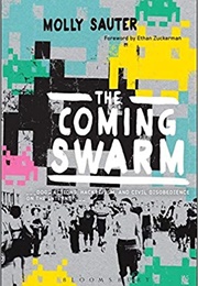 The Coming Swarm (Molly Sauter)