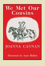 We Met Our Cousins (Joanna Cannan)
