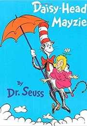 Daisy-Head Mayzie (Dr Seuss)