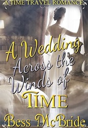 A Wedding Across the Winds of Time (Bess McBride)