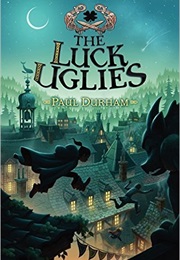 The Luck Uglies (Paul Durham)