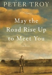 May the Road Rise Up to Meet You (Peter Troy)