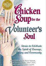 Chicken Soup for the Volunteer's Soul (John T. Boal, Arline McGraw Oberst, Laura Lagana)
