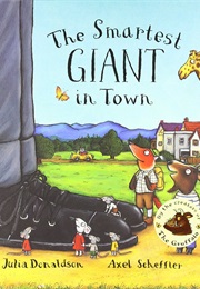 The Smartest Giant in Town (Julia Donaldson)