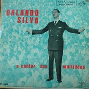 Orlando Silva - O Cantor Das Multidões