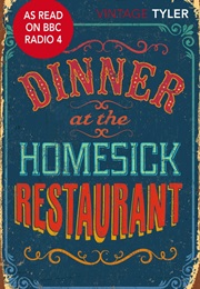 Dinner at the Homesick Restaurant (Anne Tyler)