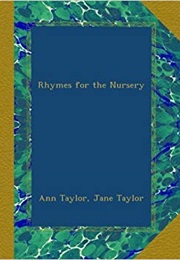 Rhymes for the Nursery (Ann Taylor, Jane Taylor)