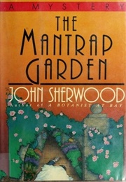 The Mantrap Garden (John Sherwood)