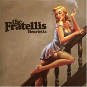 Henrietta - The Fratellis
