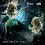 Shamall - Questions of Life