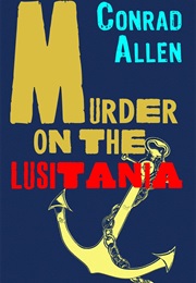 Murder on the Lusitania (Conrad Allen)