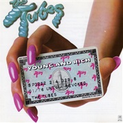 The Tubes - Young and Rich