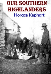 Our Southern Highlanders (Horace Kephart)