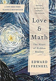 Love & Math: The Heart of Hidden Reality (Edward Frenkel)