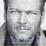 Go Ahead and Break My Heart - Blake Shelton Feat. Gwen Stefani