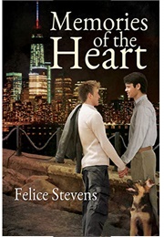 Memories of the Heart (Memories, #1) (Felice Stevens)