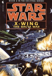 Star Wars: X-Wing - The Bacta War (Michael A. Stackpole)
