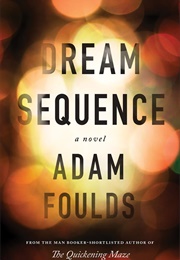Dream Sequence (Adam Foulds)
