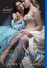 The Lady and Her Secret Lover (Jenn Leblanc)