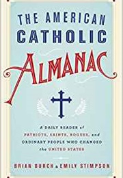 The American Catholic Almanac (Brian Burch)