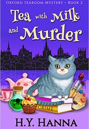 Tea With Milk and Murder (H.Y. Hanna)