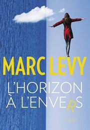 L'horizon À L'envers (Marc Levy)