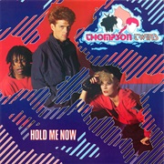 Thompson Twins - Hold Me Now