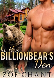 In the Billionbear's Den (Zoe Chant)