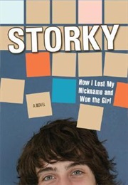 Storky: How I Lost My Nickname and Won the Girl (Debra Garfinkle)