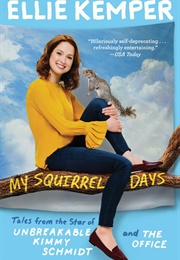 My Squirrel Days (Ellie Kemper)