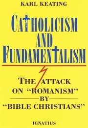 Catholicism and Fundamentalism (Keating)