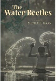 The Water Beetles (Michael Kaan)