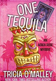 One Tequila (Tricia O&#39;Malley)