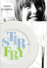 Stir Fry (Emma Donoghue)