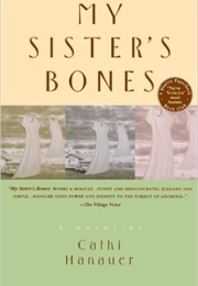 My Sister's Bones (Cathi Hanauer)