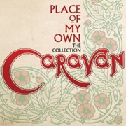 Caravan: Place of My Own – the Collection
